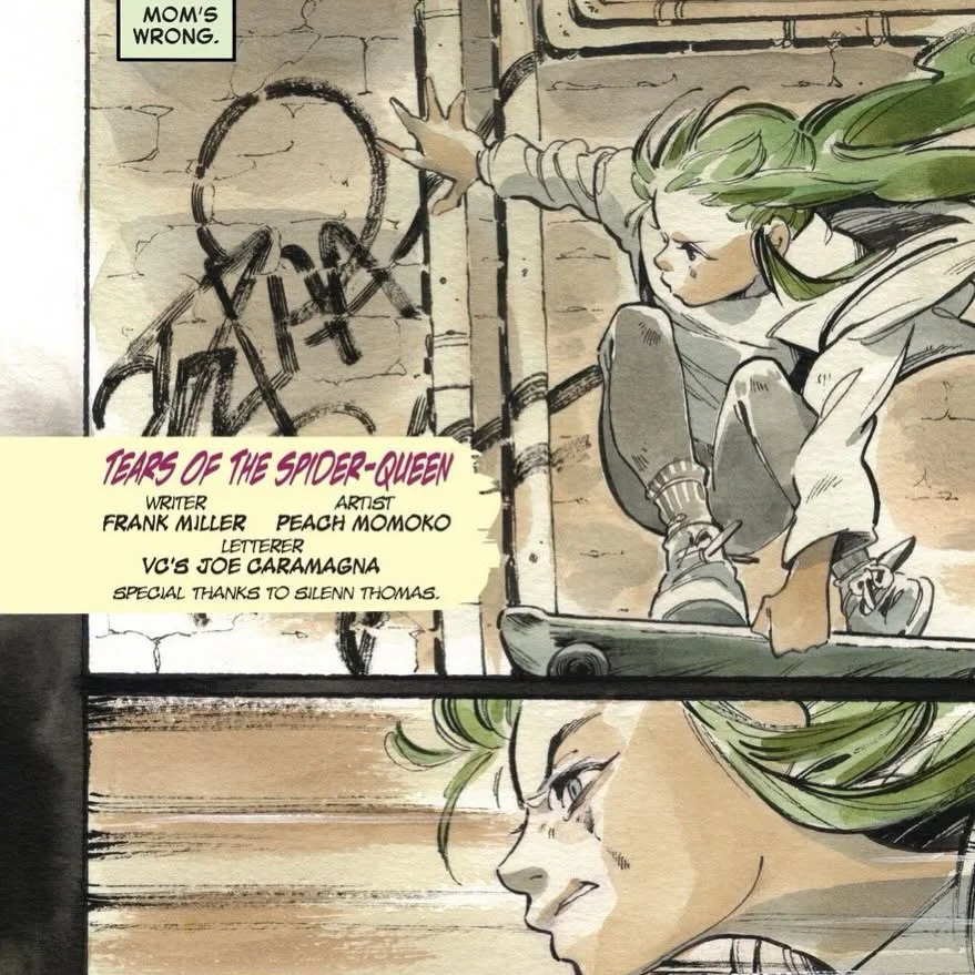 Viñeta de Tears of the Spider-Queen con los créditos: guion de Frank Miller y dibujo de Peach Momoko, junto a una chica de pelo verde que trepa por una pared con grafitis